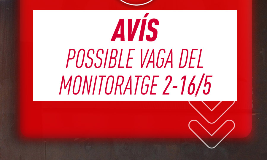 Avís possible vaga monitoratge