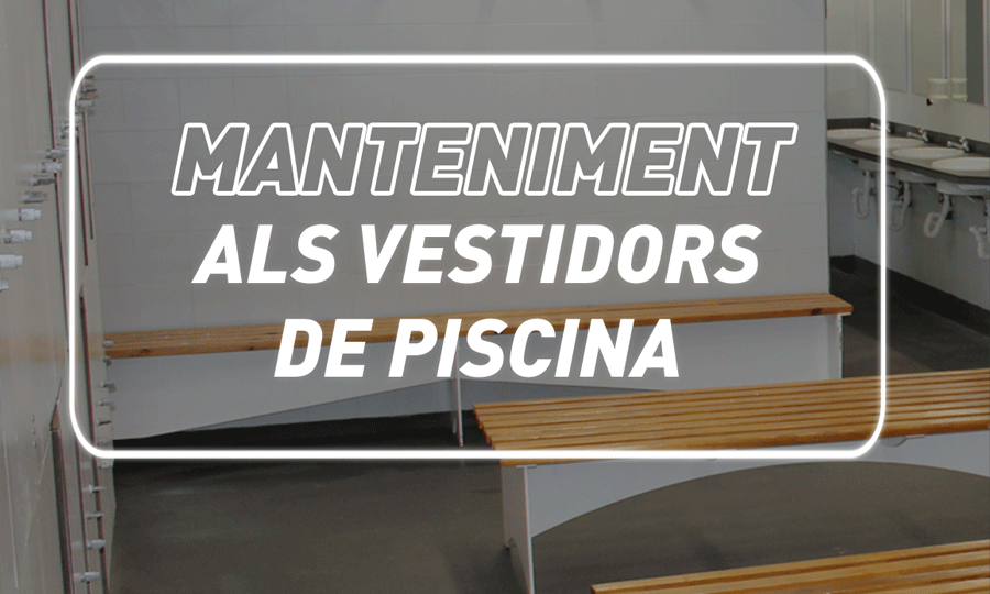 Avís sobre manteniment als vestidors de piscina